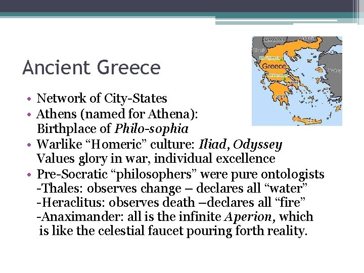 Ancient Greece • Network of City-States • Athens (named for Athena): Birthplace of Philo-sophia