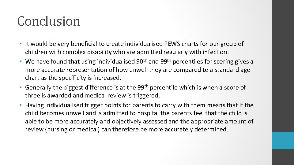 Conclusion • It would be very beneficial to create individualised PEWS charts for our Conclusion • It would be very beneficial to create individualised PEWS charts for our