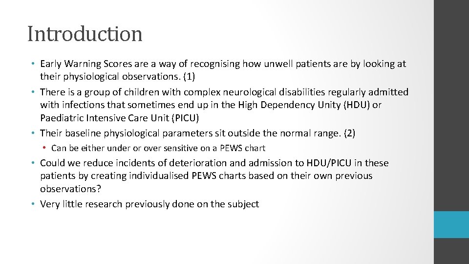 Introduction • Early Warning Scores are a way of recognising how unwell patients are Introduction • Early Warning Scores are a way of recognising how unwell patients are