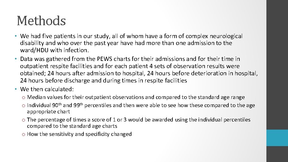 Methods • We had five patients in our study, all of whom have a Methods • We had five patients in our study, all of whom have a