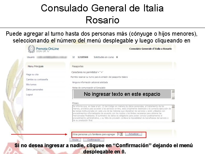 Consulado General de Italia Rosario Puede agregar al turno hasta dos personas más (cónyuge