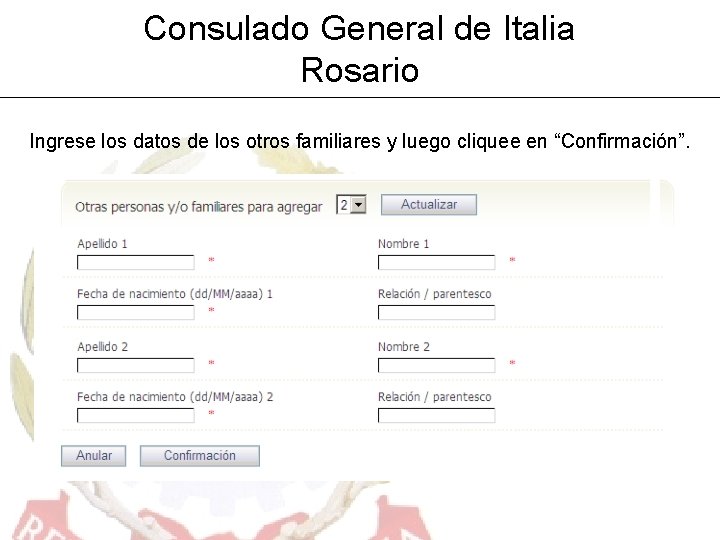 Consulado General de Italia Rosario Ingrese los datos de los otros familiares y luego