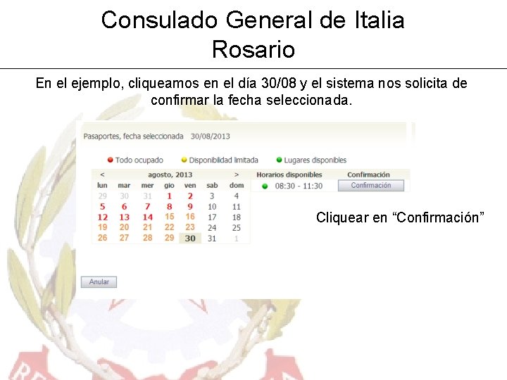 Consulado General de Italia Rosario En el ejemplo, cliqueamos en el día 30/08 y