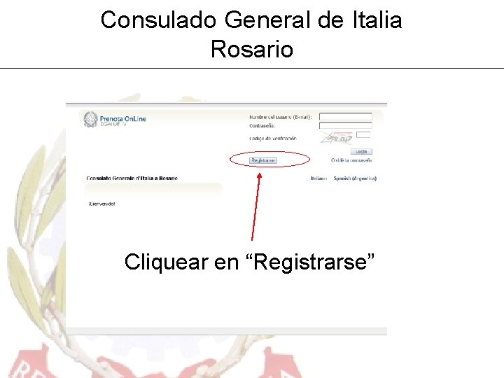 Consulado General de Italia Rosario Cliquear en “Registrarse” 