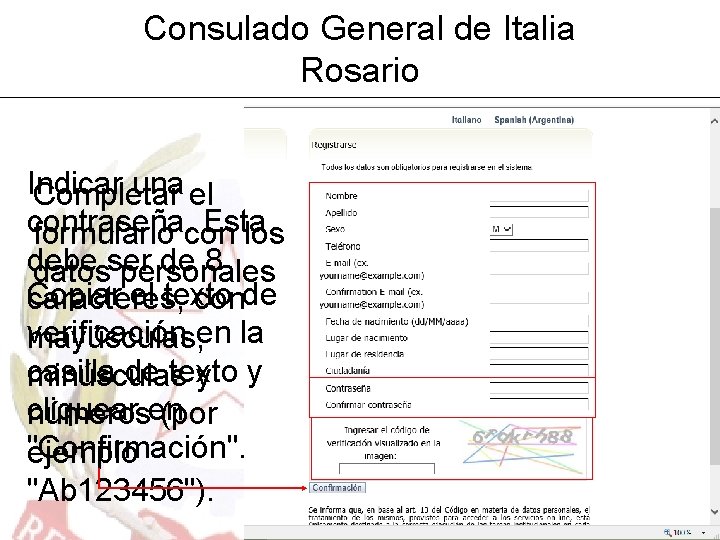 Consulado General de Italia Rosario Indicar una el Completar contraseña. Esta formulario con los