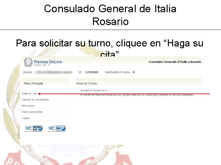 Consulado General de Italia Rosario Para solicitar su turno, cliquee en “Haga su cita”
