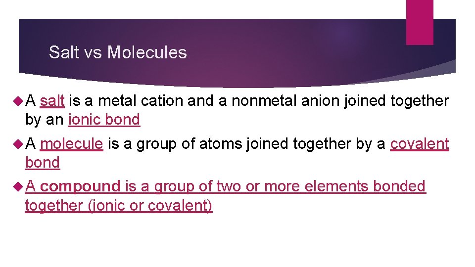 Salt vs Molecules A salt is a metal cation and a nonmetal anion joined Salt vs Molecules A salt is a metal cation and a nonmetal anion joined
