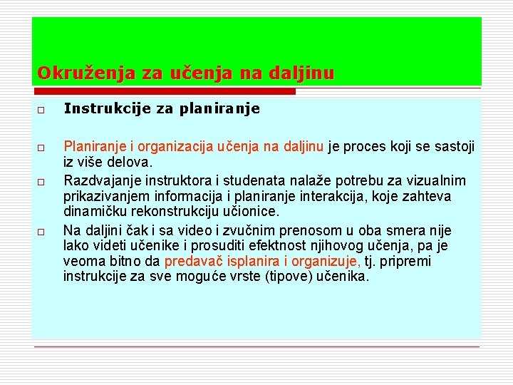 Okruženja za učenja na daljinu o o Instrukcije za planiranje Planiranje i organizacija učenja