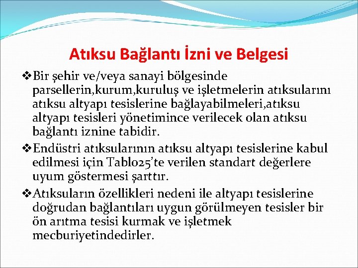 Atıksu Bağlantı İzni ve Belgesi v. Bir şehir ve/veya sanayi bölgesinde parsellerin, kurum, kuruluş