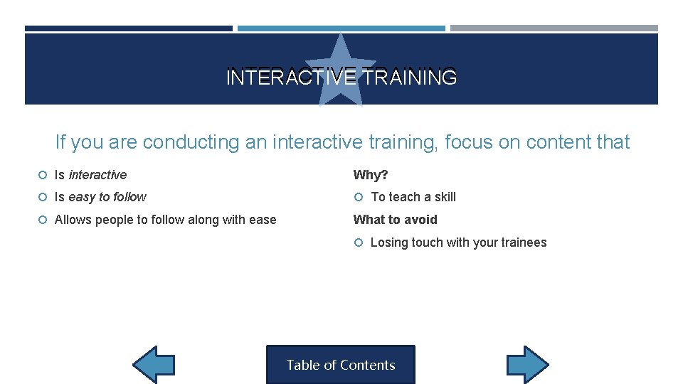 INTERACTIVE TRAINING If you are conducting an interactive training, focus on content that Is INTERACTIVE TRAINING If you are conducting an interactive training, focus on content that Is