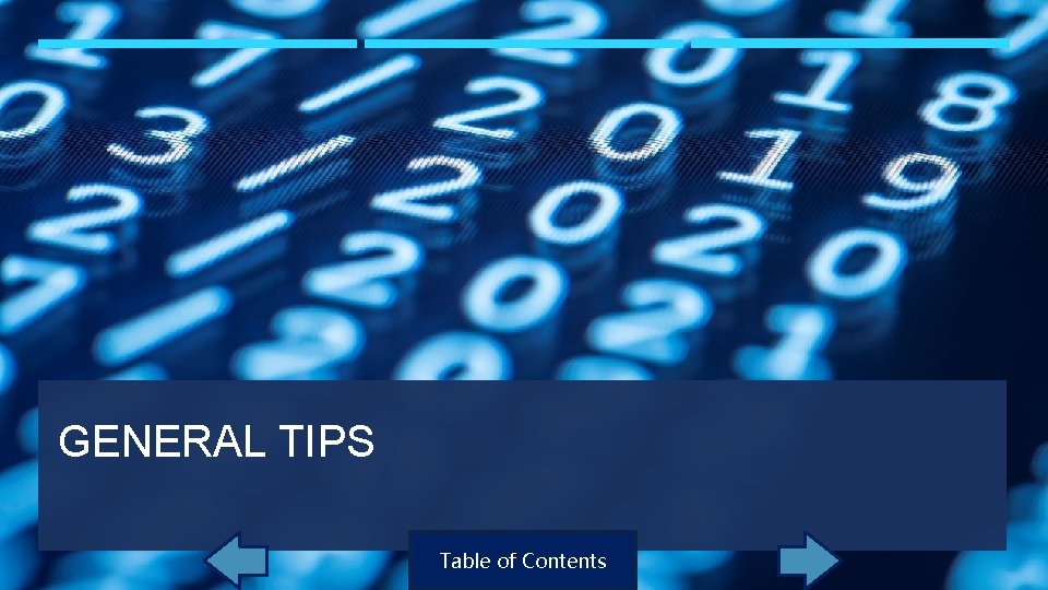 GENERAL TIPS Table of Contents GENERAL TIPS Table of Contents