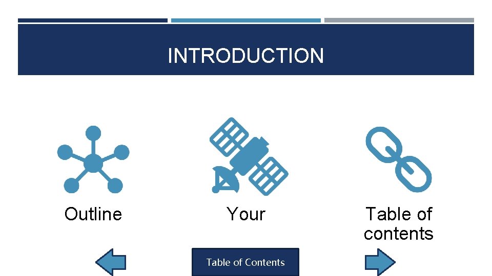 INTRODUCTION Outline Your Table of Contents Table of contents INTRODUCTION Outline Your Table of Contents Table of contents