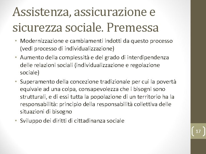 Assistenza, assicurazione e sicurezza sociale. Premessa Ferrera, Le politiche sociali, Il Mulino, 2012 Capitolo