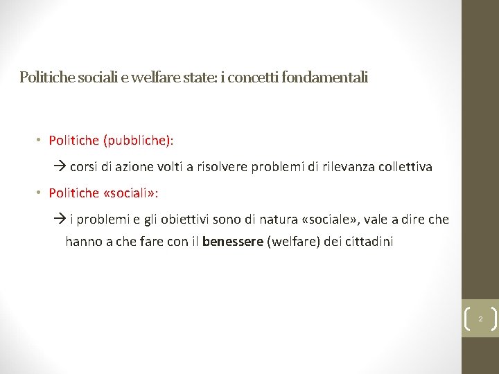Ferrera, Le politiche sociali, Il Mulino, 2012 Capitolo I. L’analisi delle politiche sociali e