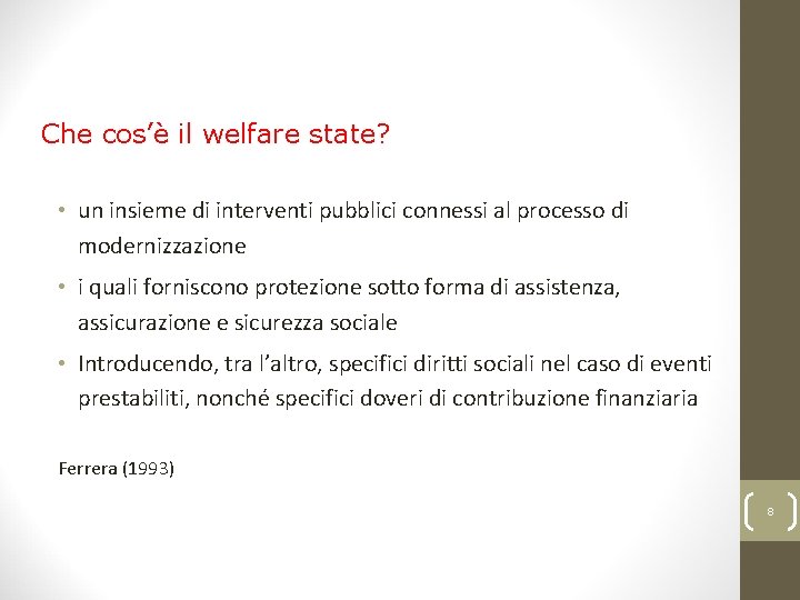 Ferrera, Le politiche sociali, Il Mulino, 2012 Capitolo I. L’analisi delle politiche sociali e