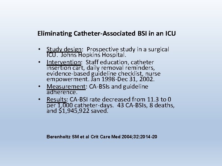 Eliminating Catheter-Associated BSI in an ICU • Study design: Prospective study in a surgical