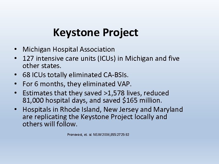 Keystone Project • Michigan Hospital Association • 127 intensive care units (ICUs) in Michigan