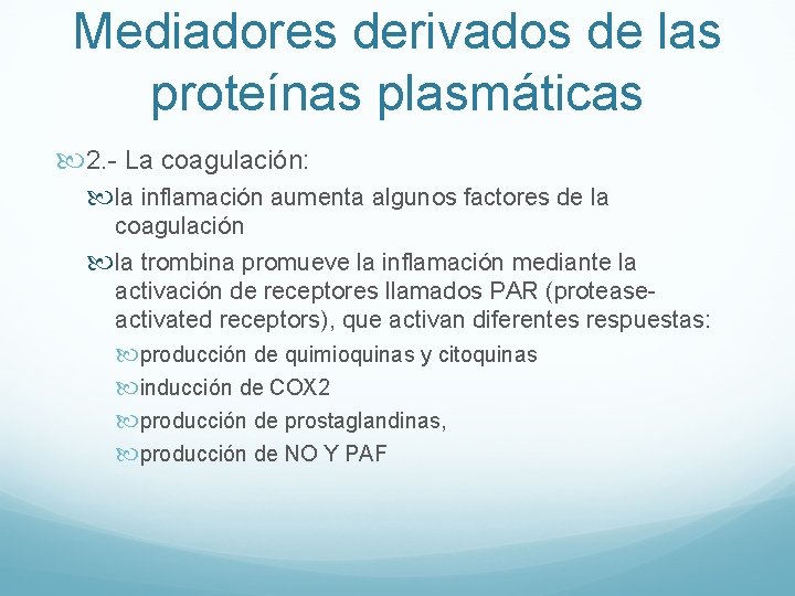 Mediadores derivados de las proteínas plasmáticas 2. - La coagulación: la inflamación aumenta algunos