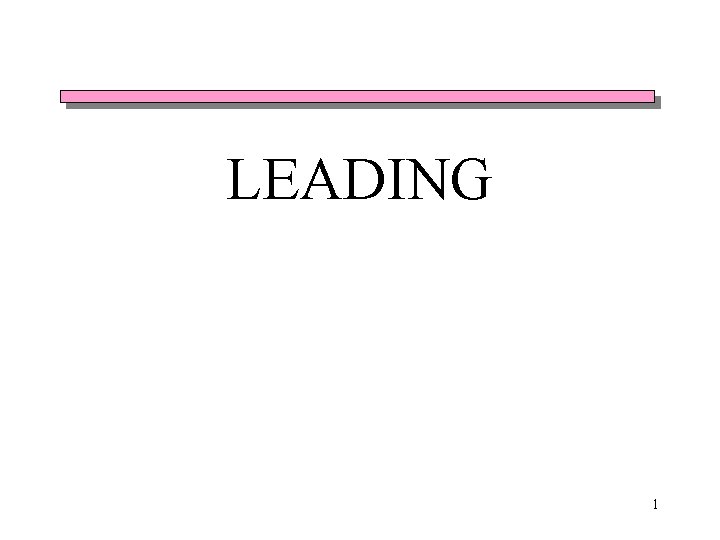 LEADING 1 LEADING 1