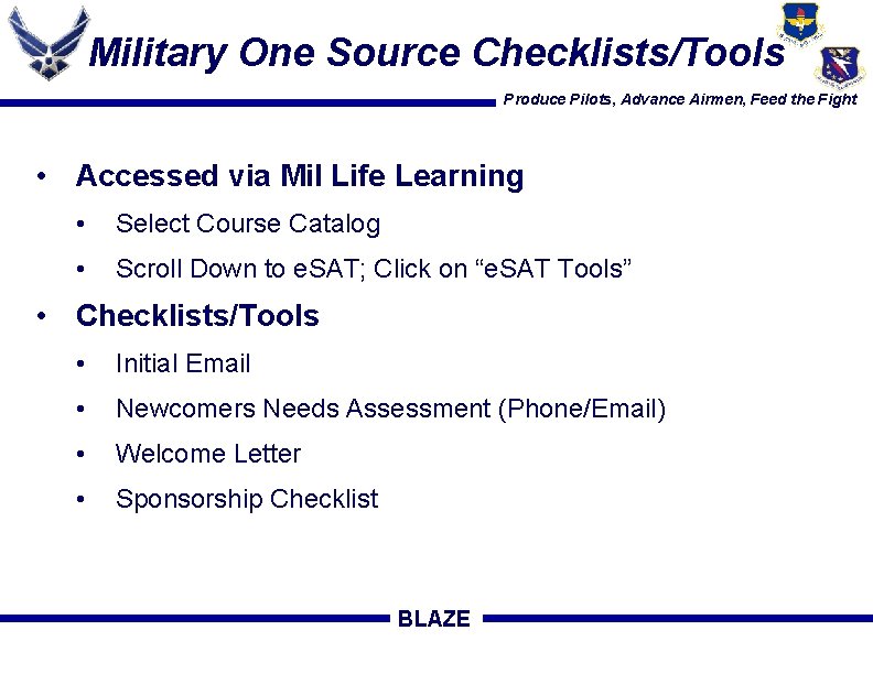 Military One Source Checklists/Tools Produce Pilots, Advance Airmen, Feed the Fight • Accessed via
