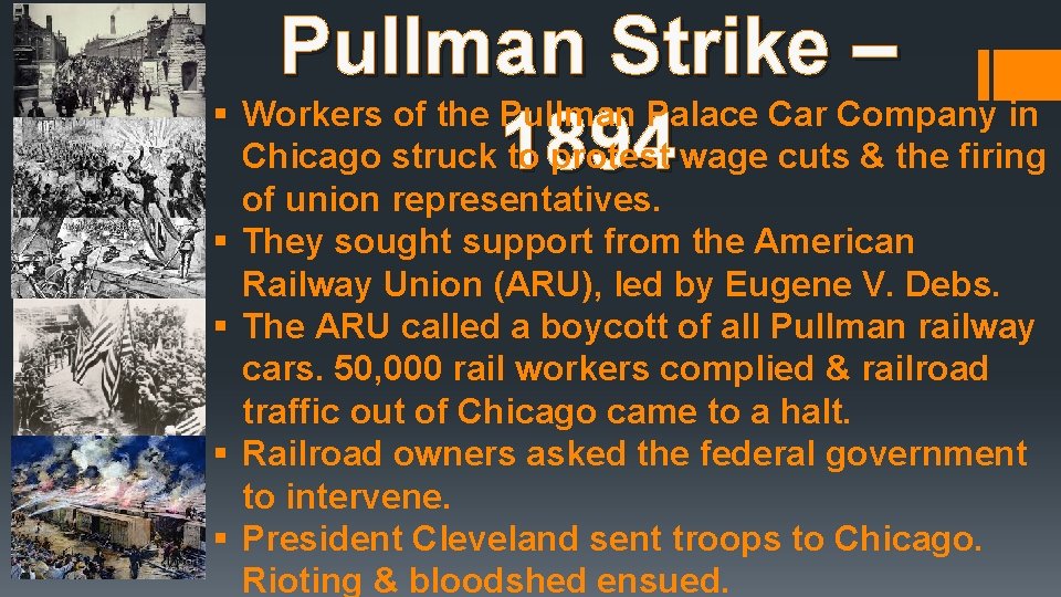 Pullman Strike – § Workers of the Pullman Palace Car Company in Chicago struck