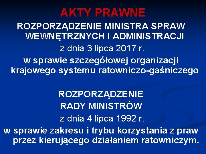 AKTY PRAWNE ROZPORZĄDZENIE MINISTRA SPRAW WEWNĘTRZNYCH I ADMINISTRACJI z dnia 3 lipca 2017 r.