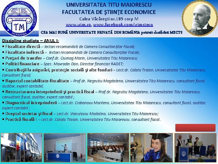 UNIVERSITATEA TITU MAIORESCU FACULTATEA DE ŞTIINŢE ECONOMICE Calea Văcăreşti nr. 189 corp M www. UNIVERSITATEA TITU MAIORESCU FACULTATEA DE ŞTIINŢE ECONOMICE Calea Văcăreşti nr. 189 corp M www.