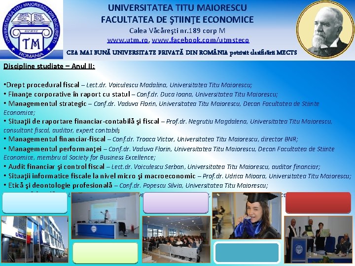 UNIVERSITATEA TITU MAIORESCU FACULTATEA DE ŞTIINŢE ECONOMICE Calea Văcăreşti nr. 189 corp M www. UNIVERSITATEA TITU MAIORESCU FACULTATEA DE ŞTIINŢE ECONOMICE Calea Văcăreşti nr. 189 corp M www.