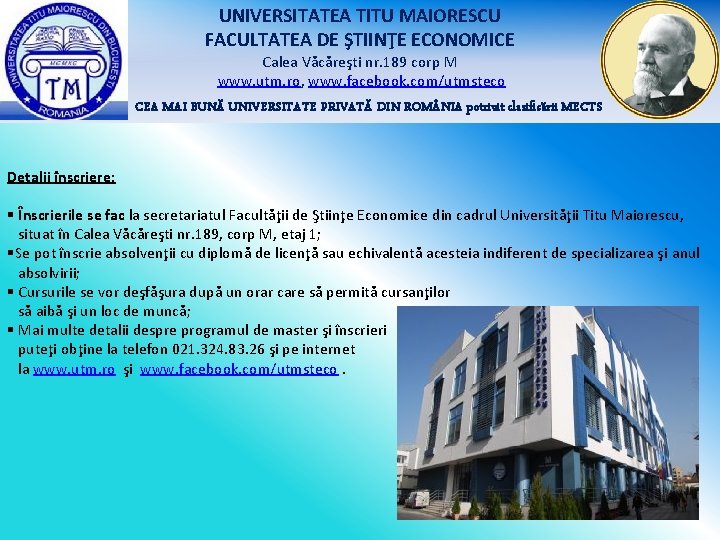 UNIVERSITATEA TITU MAIORESCU FACULTATEA DE ŞTIINŢE ECONOMICE Calea Văcăreşti nr. 189 corp M www. UNIVERSITATEA TITU MAIORESCU FACULTATEA DE ŞTIINŢE ECONOMICE Calea Văcăreşti nr. 189 corp M www.