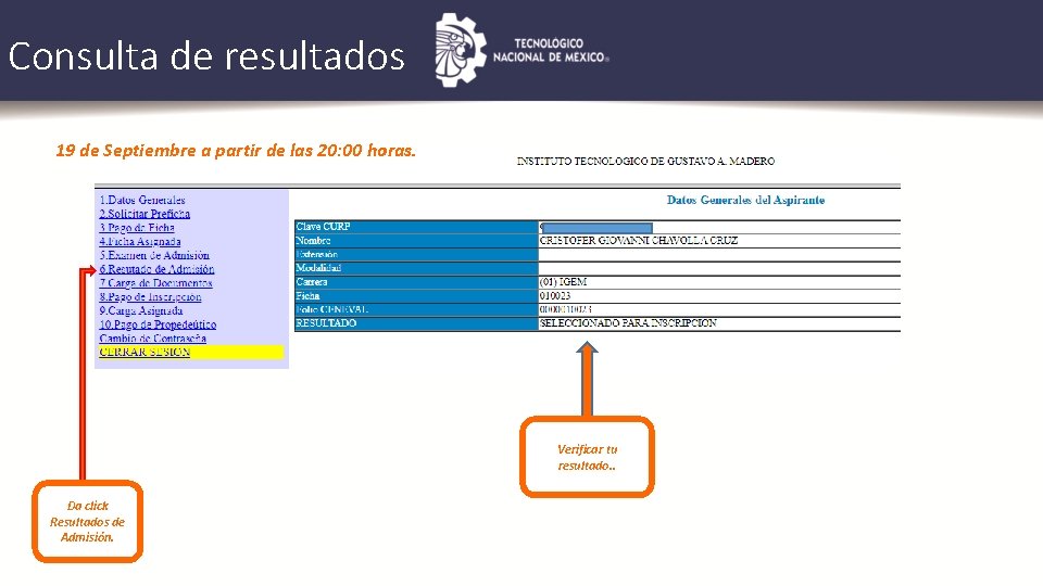 Consulta de resultados 19 de Septiembre a partir de las 20: 00 horas. Verificar