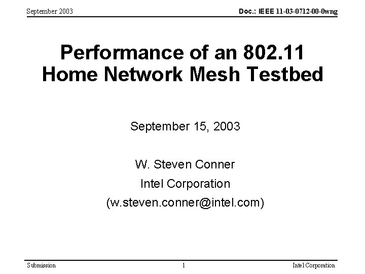 Doc. : IEEE 11 -03 -0712 -00 -0 wng September 2003 Performance of an