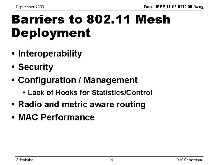 Doc. : IEEE 11 -03 -0712 -00 -0 wng September 2003 Barriers to 802.