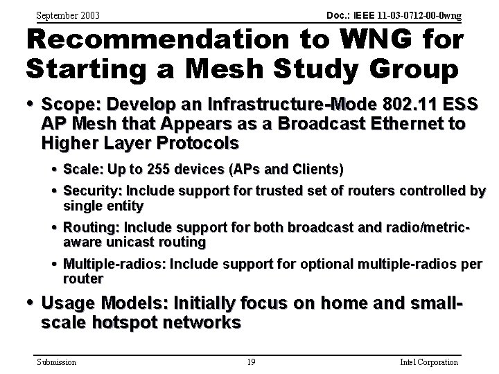 Doc. : IEEE 11 -03 -0712 -00 -0 wng September 2003 Recommendation to WNG