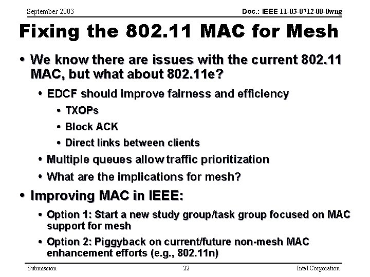 Doc. : IEEE 11 -03 -0712 -00 -0 wng September 2003 Fixing the 802.