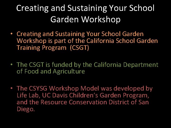 Creating and Sustaining Your School Garden Workshop • Creating and Sustaining Your School Garden