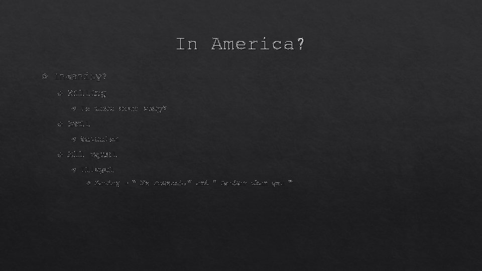 In America? Insanity? Killing Evil Is that ever okay? Satanism All equal Illegal Eating