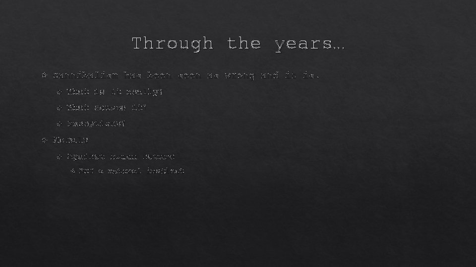 Through the years… Cannibalism has been seen as wrong and it is. What is