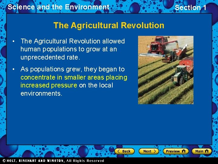 Science and the Environment The Agricultural Revolution • The Agricultural Revolution allowed human populations
