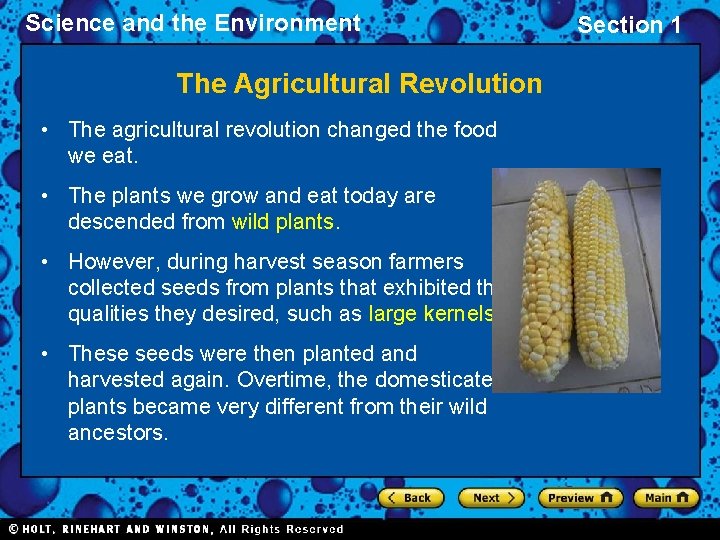 Science and the Environment The Agricultural Revolution • The agricultural revolution changed the food