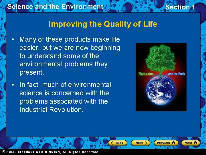Science and the Environment Improving the Quality of Life • Many of these products