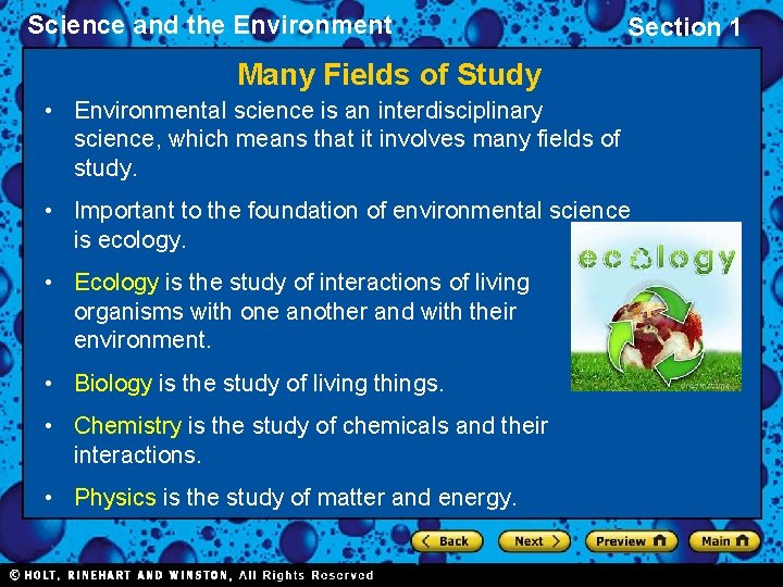 Science and the Environment Section 1 Many Fields of Study • Environmental science is
