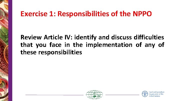 Exercise 1: Responsibilities of the NPPO Review Article IV: identify and discuss difficulties that