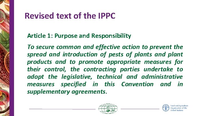 Revised text of the IPPC Article 1: Purpose and Responsibility To secure common and