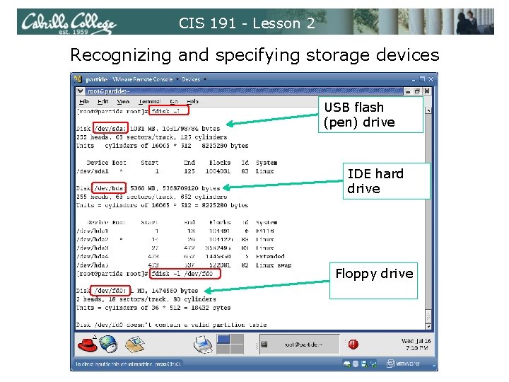 CIS 191 - Lesson 2 Recognizing and specifying storage devices USB flash (pen) drive