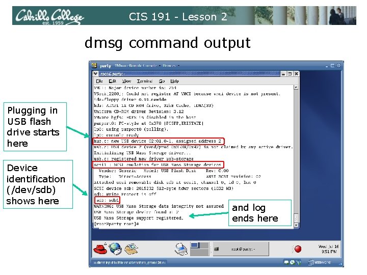 CIS 191 - Lesson 2 dmsg command output Plugging in USB flash drive starts