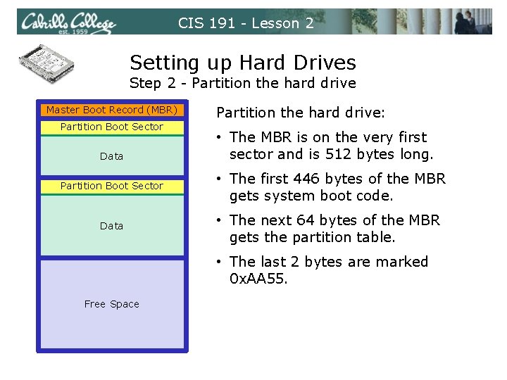 CIS 191 - Lesson 2 Setting up Hard Drives Step 2 - Partition the