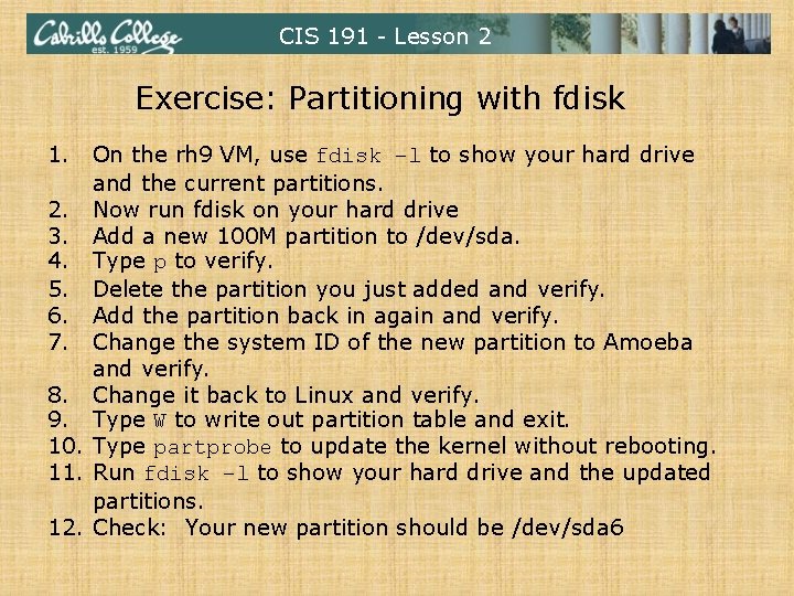 CIS 191 - Lesson 2 Exercise: Partitioning with fdisk 1. On the rh 9