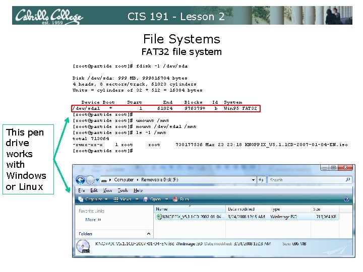 CIS 191 - Lesson 2 File Systems FAT 32 file system [root@partide root]# fdisk