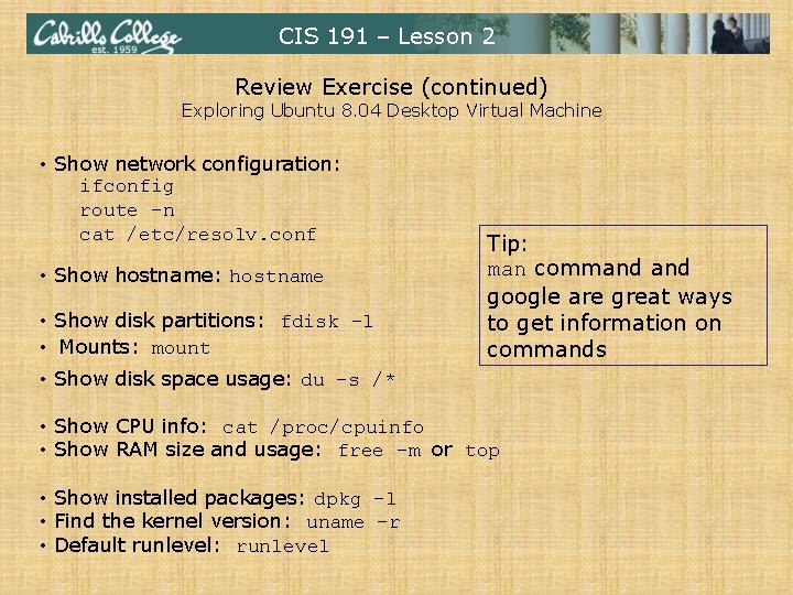 CIS 191 – Lesson 2 Review Exercise (continued) Exploring Ubuntu 8. 04 Desktop Virtual