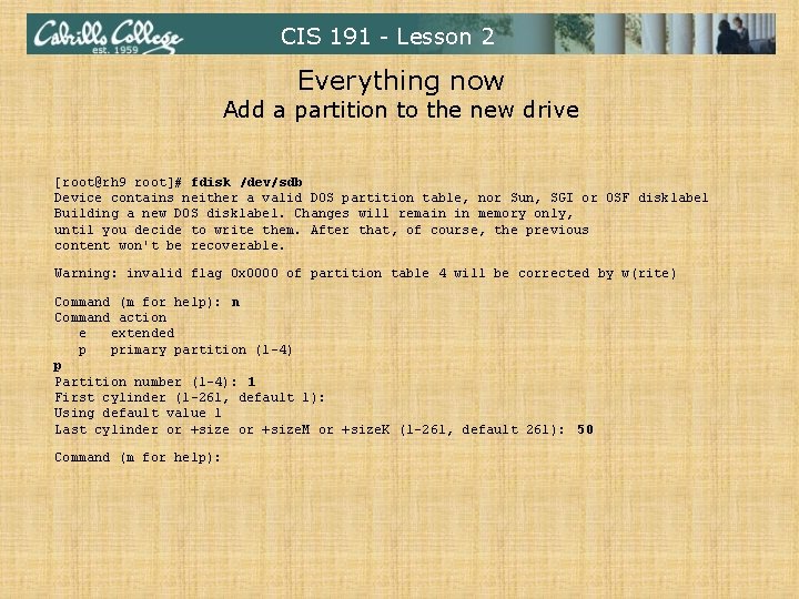 CIS 191 - Lesson 2 Everything now Add a partition to the new drive